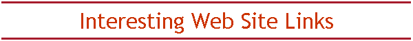 Interesting Web Site Links