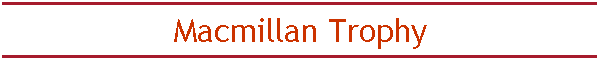 Macmillan Trophy