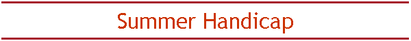 Summer Handicap